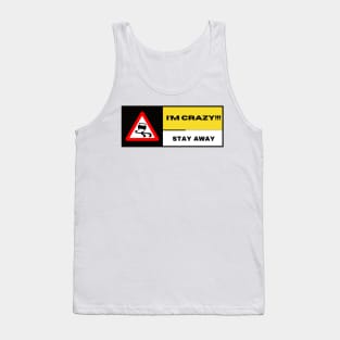 I'm Crazy!!! Tank Top